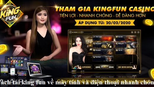 cach-tai-king-fun-ve-may-tinh-va-dien-thoai-nhanh-chong