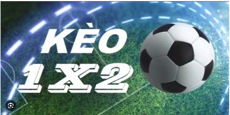 Kèo Châu Âu chính là kèo 1x2